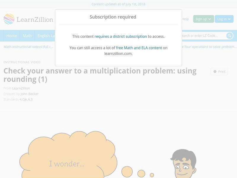 Learn Zillion: Check Your Answer to a Multiplication Problem: Using Rounding (1) Instructional Video Learn Zillion: Check Your Answer to a Multiplication Problem: Using Rounding (1) Instructional Video