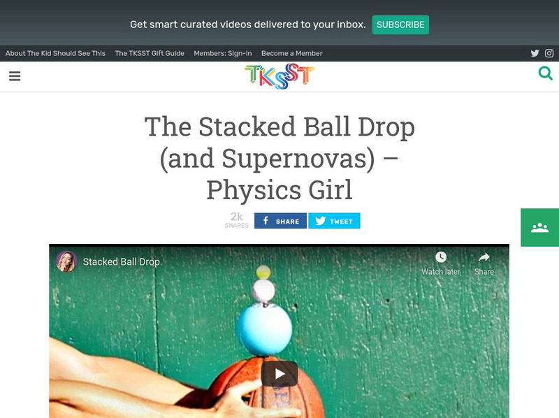 Tksst: Physics Girl: The Stacked Ball Drop (And Supernovas) Instructional Video Tksst: Physics Girl: The Stacked Ball Drop (And Supernovas) Instructional Video