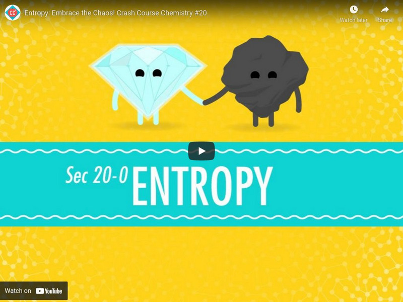 Crash Course Chemistry 20 Entropy Embrace The Chaos Instructional Crash Course Chemistry 20 Entropy Embrace The Chaos Instructional