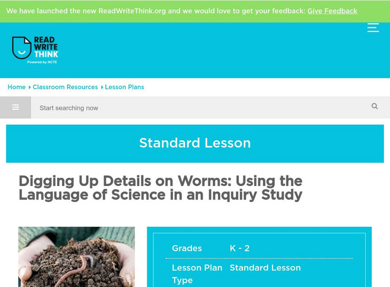 Read Write Think: Digging Up Details on Worms: Using Science in an Inquiry Study Lesson Plan