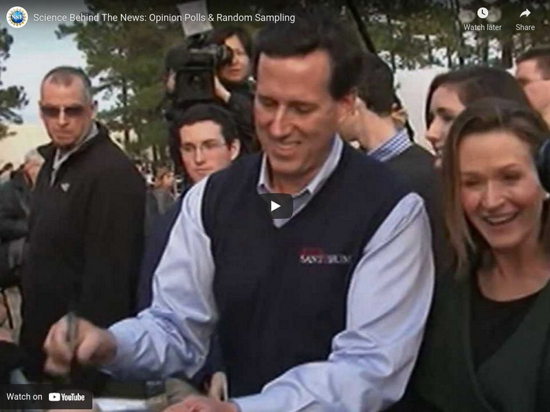 National Science Foundation: Science Behind the News: Opinion Polls & Random Sampling Instructional Video National Science Foundation: Science Behind the News: Opinion Polls & Random Sampling Instructional Video