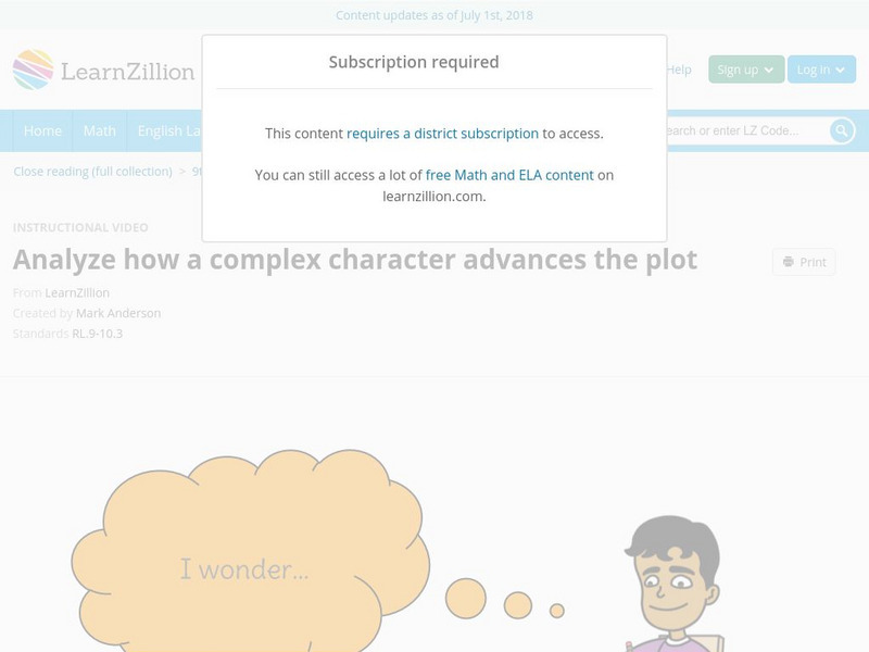 Learn Zillion: Analyze How a Complex Character Advances the Plot Instructional Video Learn Zillion: Analyze How a Complex Character Advances the Plot Instructional Video