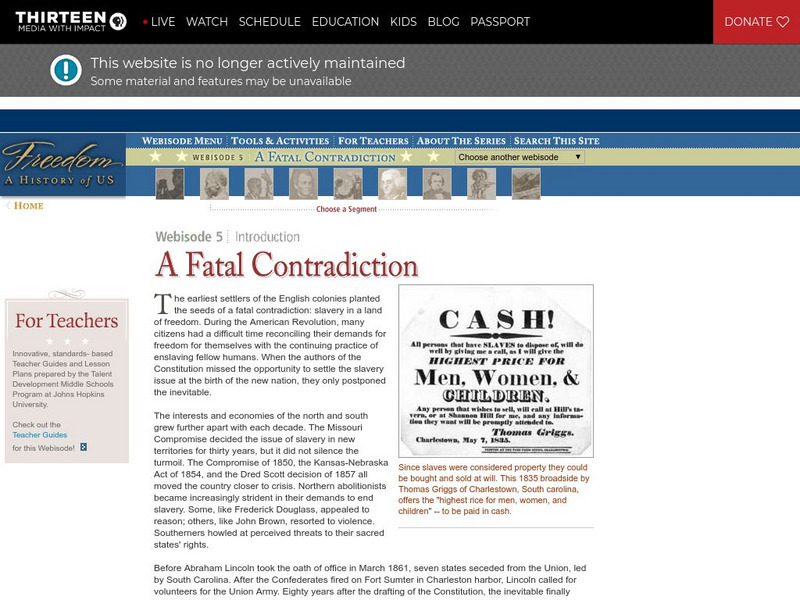 Wnet: Thirteen: Freedom: A History of Us: A Fatal Contradiction Webisode 5 Unit Plan Wnet: Thirteen: Freedom: A History of Us: A Fatal Contradiction Webisode 5 Unit Plan