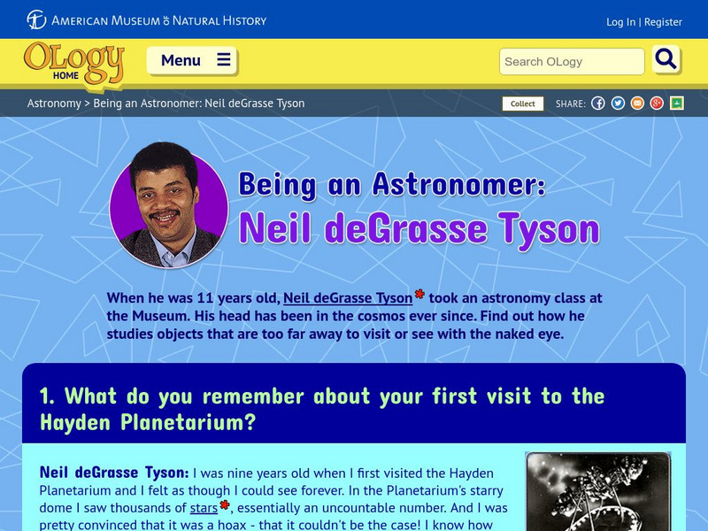 American Museum of Natural History: O Logy: Meet the Astronomer: Neil Tyson Interactive American Museum of Natural History: O Logy: Meet the Astronomer: Neil Tyson Interactive