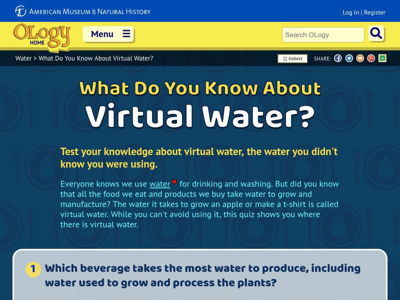 American Museum of Natural History: O Logy: What Do You Know? Virtual Water Interactive American Museum of Natural History: O Logy: What Do You Know? Virtual Water Interactive