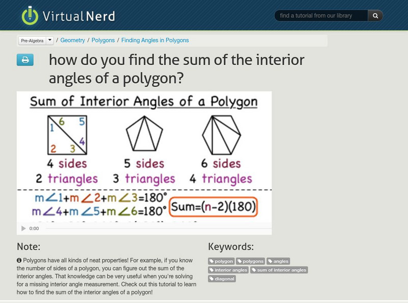Virtual Nerd: How Do You Find the Sum of the Interior Angles of a Polygon? Instructional Video Virtual Nerd: How Do You Find the Sum of the Interior Angles of a Polygon? Instructional Video