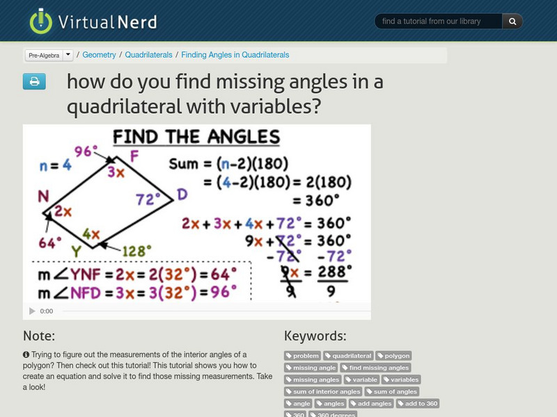 Virtual Nerd: How Do You Find Missing Angles in a Quadrilateral With Variables? Instructional Video Virtual Nerd: How Do You Find Missing Angles in a Quadrilateral With Variables? Instructional Video