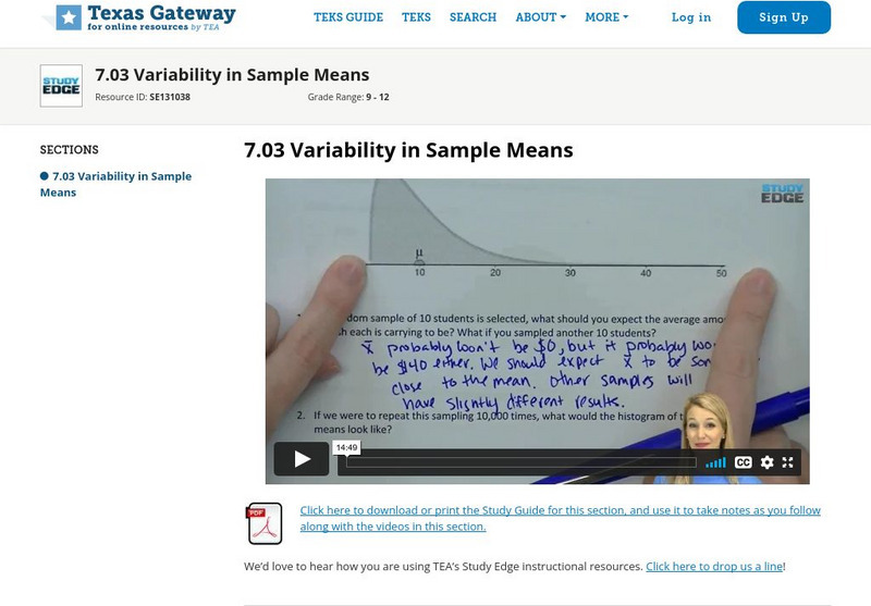 Texas Gateway: Study Edge Statistics: Variability in Sample Means Instructional Video Texas Gateway: Study Edge Statistics: Variability in Sample Means Instructional Video