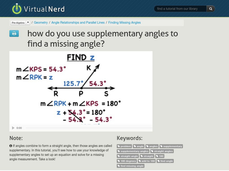 Virtual Nerd: How Do You Use Supplementary Angles to Find a Missing Angle? Instructional Video Virtual Nerd: How Do You Use Supplementary Angles to Find a Missing Angle? Instructional Video