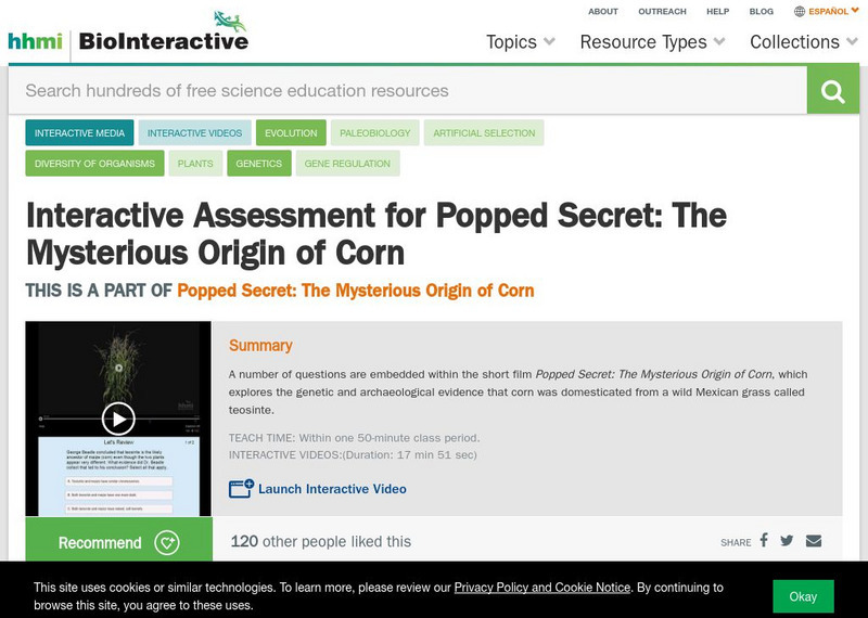 Hhmi: Bio Interactive: Popped Secret: The Mysterious Origin of Corn Instructional Video