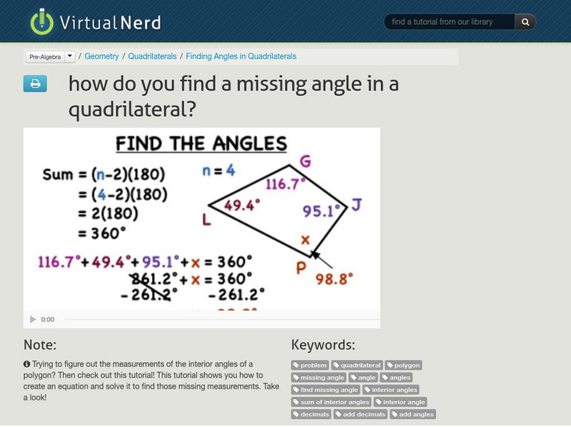 Virtual Nerd: How Do You Find a Missing Angle in a Quadrilateral? Instructional Video Virtual Nerd: How Do You Find a Missing Angle in a Quadrilateral? Instructional Video