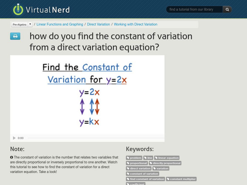 Virtual Nerd: Find the Constant of Variation From a Direct Variation Equation Instructional Video Virtual Nerd: Find the Constant of Variation From a Direct Variation Equation Instructional Video