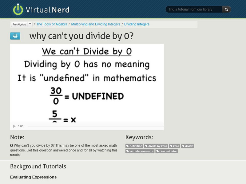 Virtual Nerd: Why Can't You Divide by 0? Instructional Video Virtual Nerd: Why Can't You Divide by 0? Instructional Video