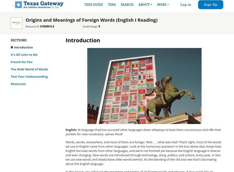 Texas Gateway: Origins and Meanings of Foreign Words (English I Reading) Unit Plan Texas Gateway: Origins and Meanings of Foreign Words (English I Reading) Unit Plan