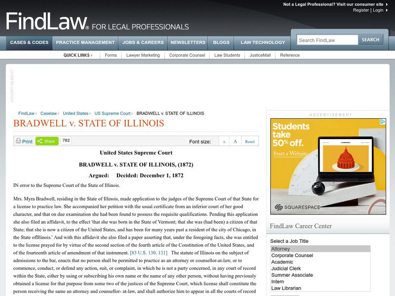 Find Law: u.s. Supreme Court: Bradwell v. Illinois (1872) Primary Find Law: u.s. Supreme Court: Bradwell v. Illinois (1872) Primary