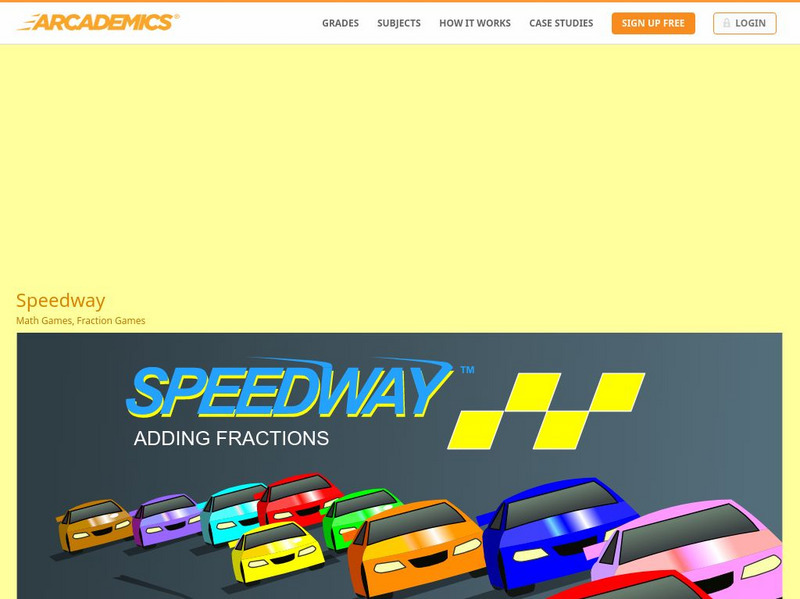 Arcademics: Adding Fractions Speedway Interactive Arcademics: Adding Fractions Speedway Interactive