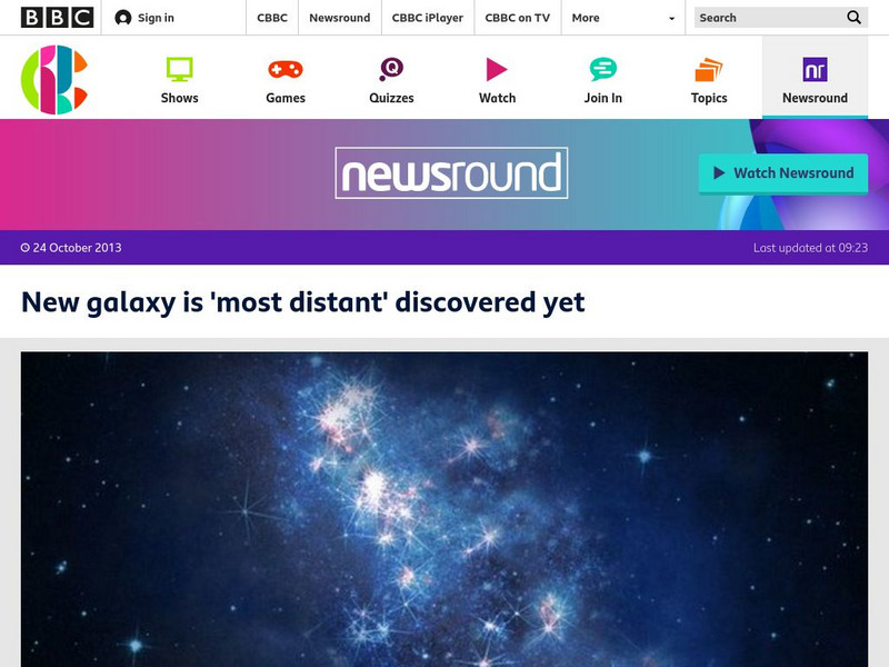 Bbc Newsround: New Galaxy Is 'Most Distant' Discovered Yet Article Bbc Newsround: New Galaxy Is 'Most Distant' Discovered Yet Article