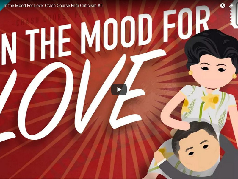 Crash Course Film Criticism #5: In the Mood for Love Instructional Video Crash Course Film Criticism #5: In the Mood for Love Instructional Video
