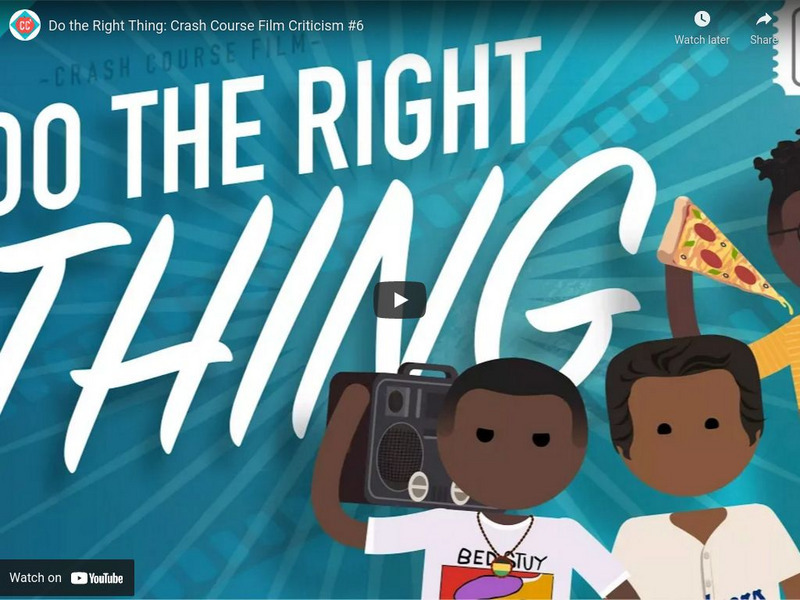 Crash Course Film Criticism #6: Do the Right Thing Instructional Video Crash Course Film Criticism #6: Do the Right Thing Instructional Video