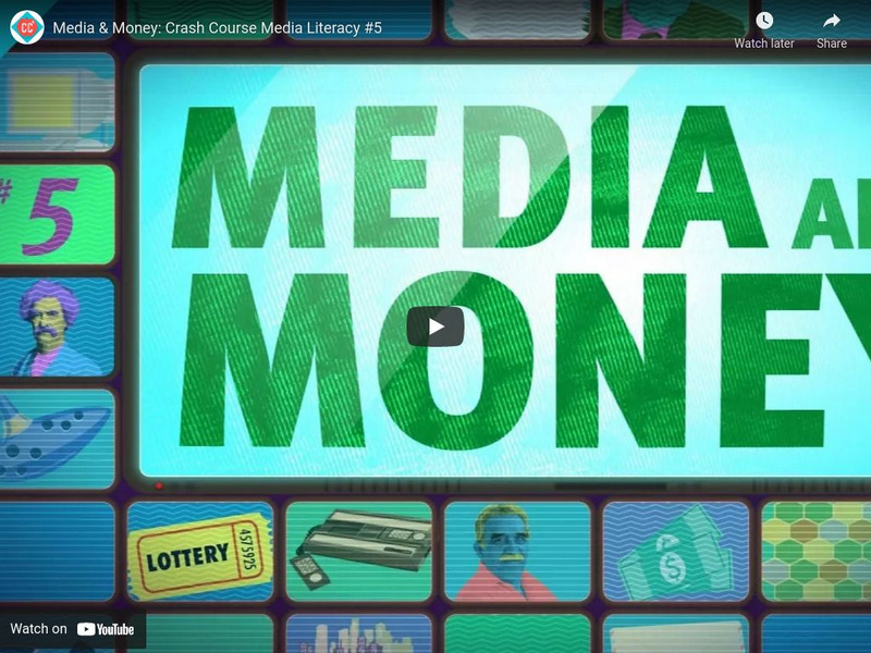 Crash Course Media Literacy #5: Media and Money Instructional Video