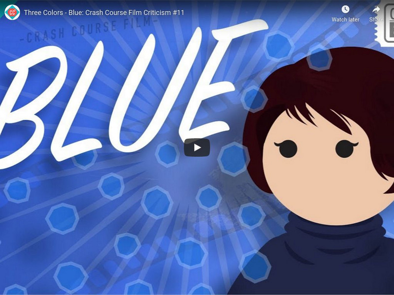 Crash Course Film Criticism #11: Three Colors Blue Instructional Video Crash Course Film Criticism #11: Three Colors Blue Instructional Video