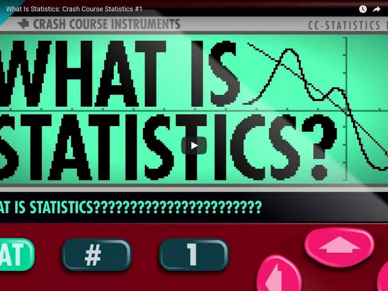 Crash Course Statistics #1: What Is Statistics? Instructional Video Crash Course Statistics #1: What Is Statistics? Instructional Video