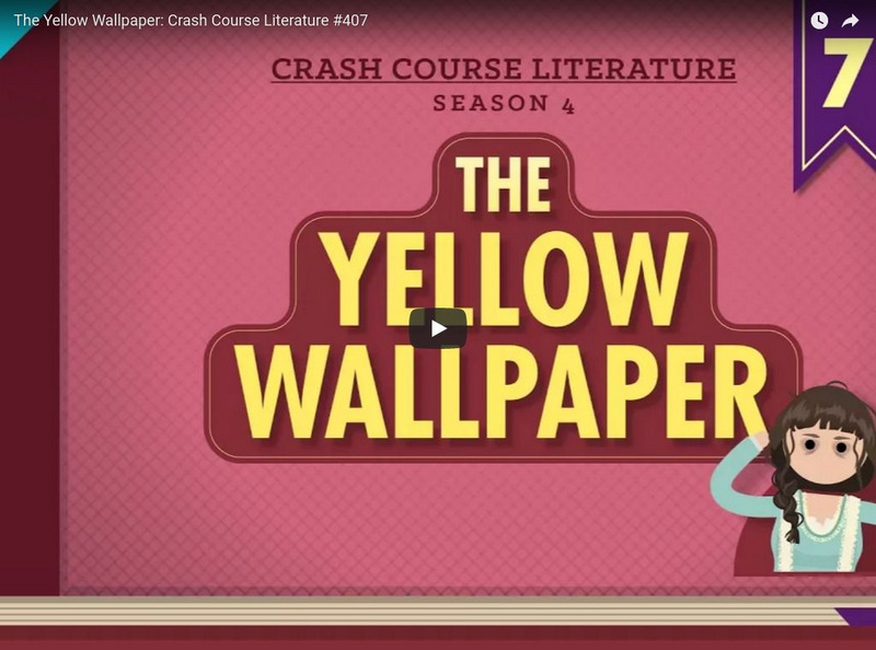 Crash Course Literature #407: The Yellow Wallpaper Instructional Video Crash Course Literature #407: The Yellow Wallpaper Instructional Video