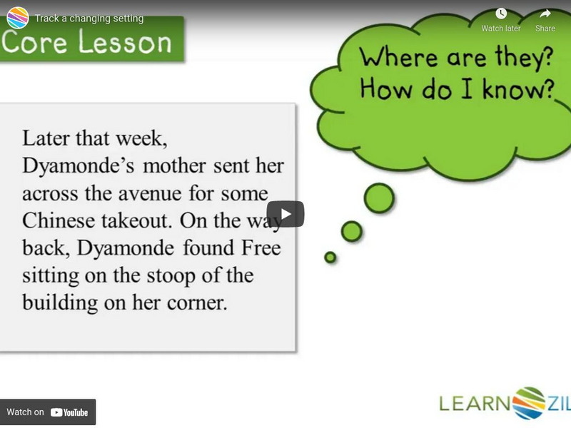 Learn Zillion: Lesson Video for 'Track a Changing Setting' Instructional Video