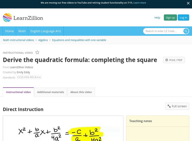Learn Zillion: Derive the Quadratic Formula: Completing the Square Instructional Video