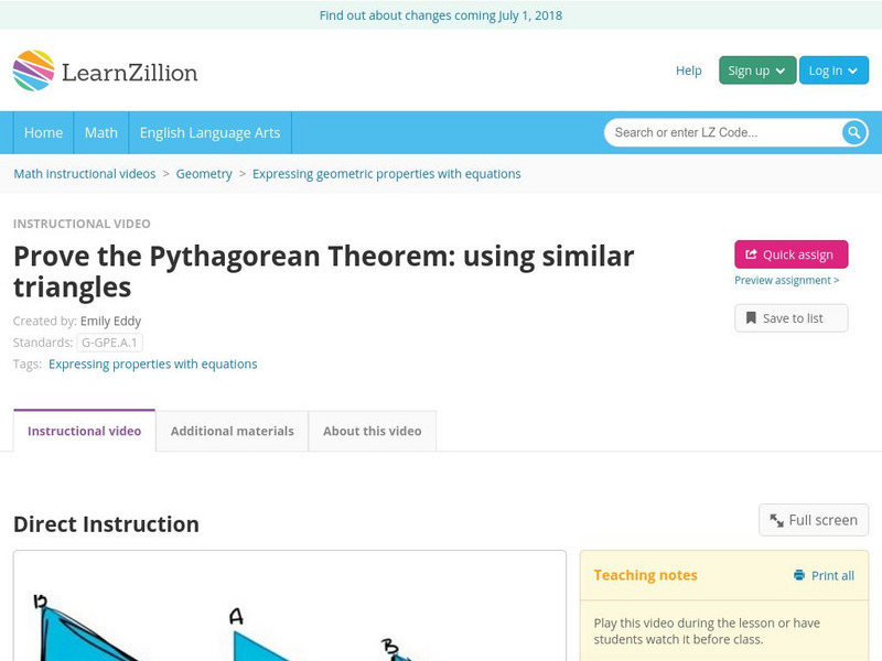 Learn Zillion: Prove the Pythagorean Theorem: Using Similar Triangles Instructional Video Learn Zillion: Prove the Pythagorean Theorem: Using Similar Triangles Instructional Video