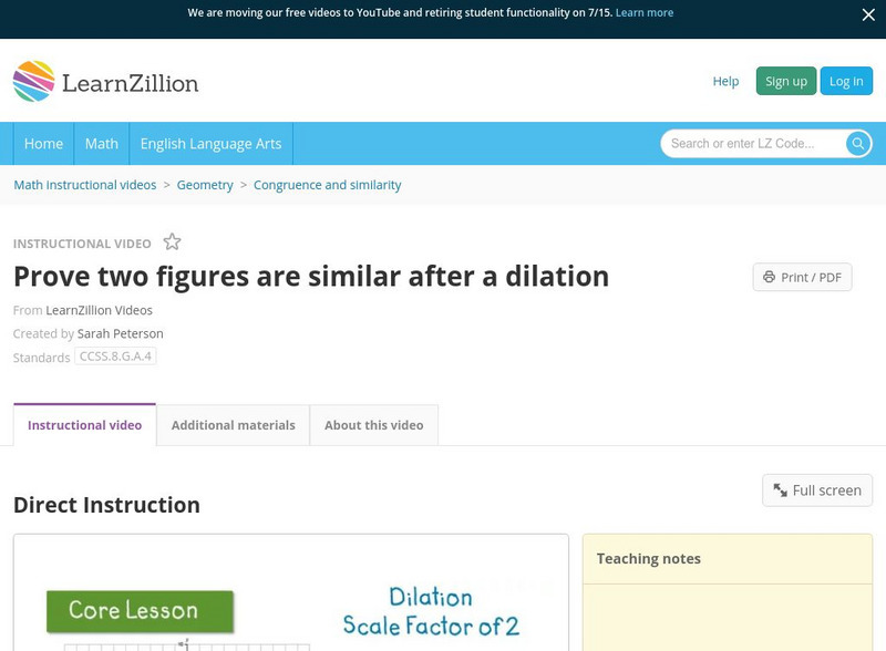 Learn Zillion: Prove Two Figures Are Similar After a Dilation Instructional Video Learn Zillion: Prove Two Figures Are Similar After a Dilation Instructional Video