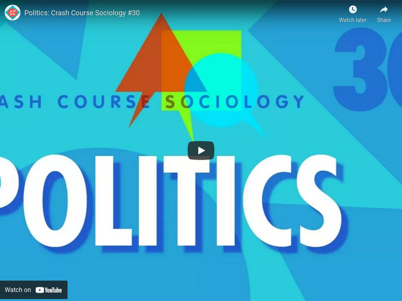 Crash Course Sociology #30: Politics Instructional Video