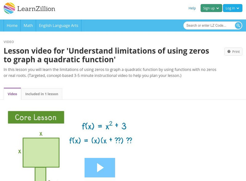 Learn Zillion: Video: Understand Limitations of Using Zeros to Graph a Quadratic Instructional Video