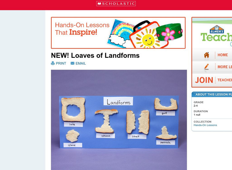 Scholastic: Loaves of Landforms Lesson Plan Scholastic: Loaves of Landforms Lesson Plan