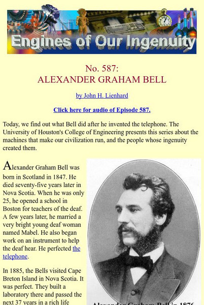 University of Houston: Engines of Our Ingenuity: No. 587: Alexander Graham Bell Article University of Houston: Engines of Our Ingenuity: No. 587: Alexander Graham Bell Article