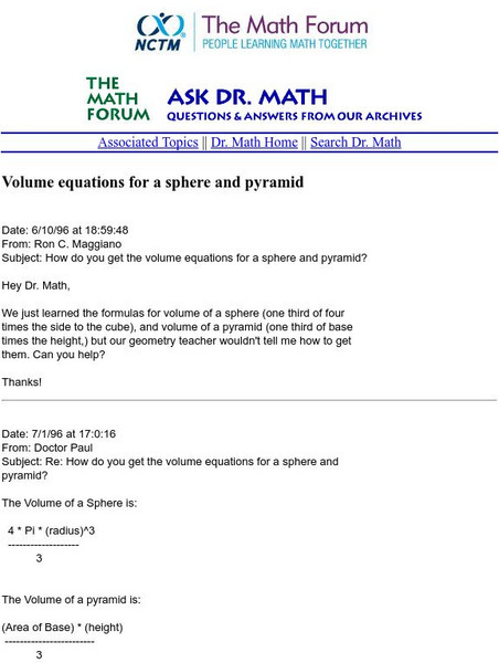 The Math Forum: Ask Dr. Math: Volume Equations for a Sphere and Pyramid Unit Plan The Math Forum: Ask Dr. Math: Volume Equations for a Sphere and Pyramid Unit Plan