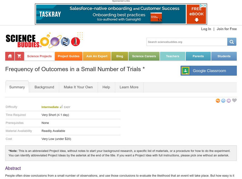 Science Buddies: Frequency of Outcomes in a Small Number of Trials Activity Science Buddies: Frequency of Outcomes in a Small Number of Trials Activity