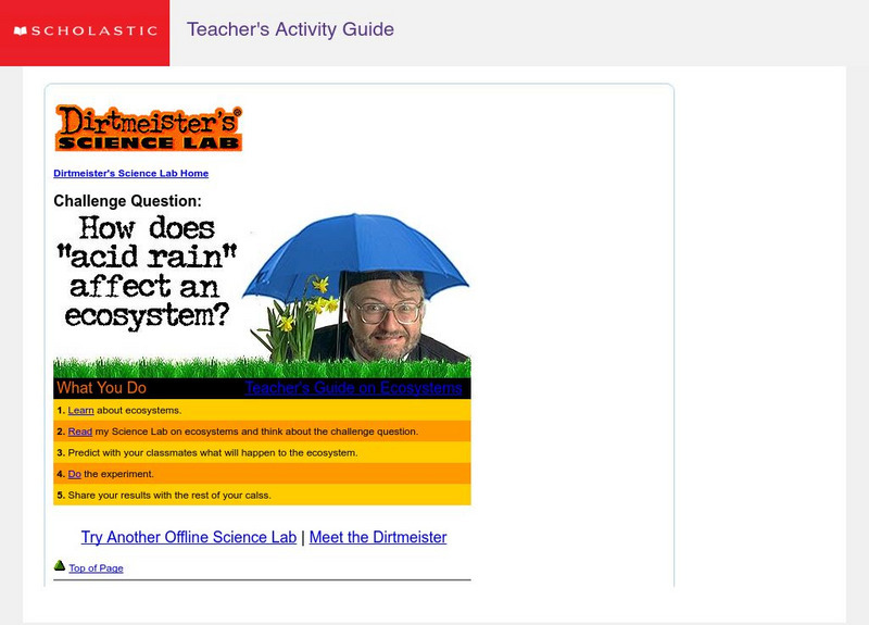 Scholastic: Dirtmeister's Science Lab: Acid Rain Activity Scholastic: Dirtmeister's Science Lab: Acid Rain Activity
