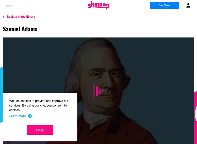 Shmoop: Samuel Adams Instructional Video Shmoop: Samuel Adams Instructional Video