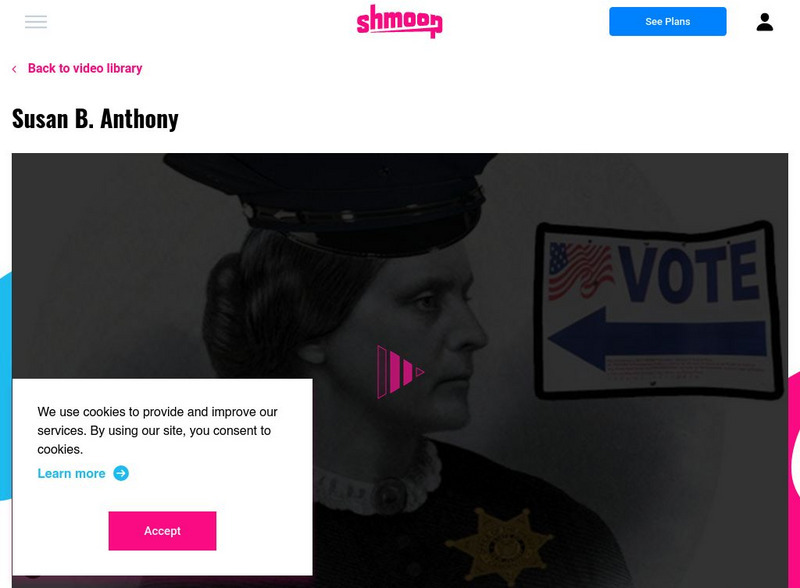 Shmoop: Susan B. Anthony Instructional Video Shmoop: Susan B. Anthony Instructional Video