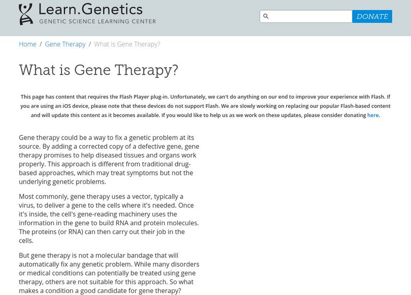 University of Utah: Learn Genetics: What Is Gene Therapy? Interactive University of Utah: Learn Genetics: What Is Gene Therapy? Interactive