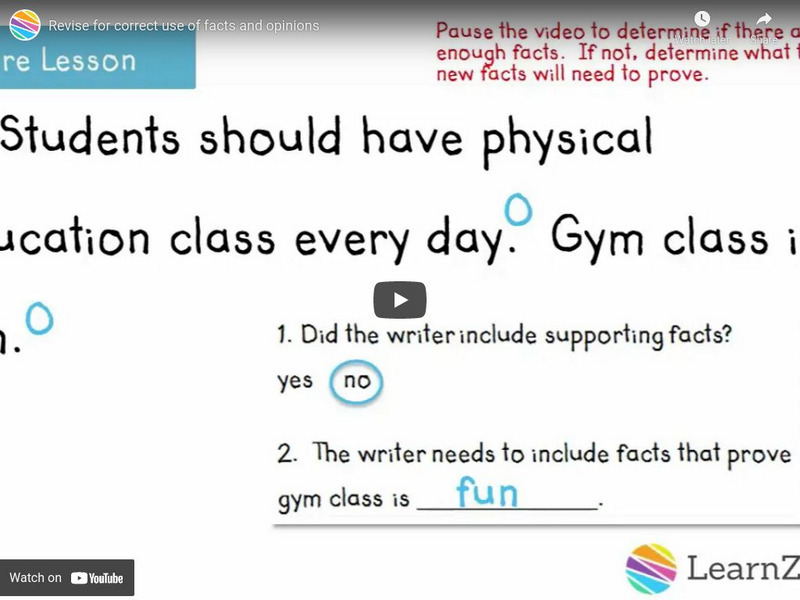 Learn Zillion: Revise for Correct Use of Facts and Opinions Instructional Video Learn Zillion: Revise for Correct Use of Facts and Opinions Instructional Video