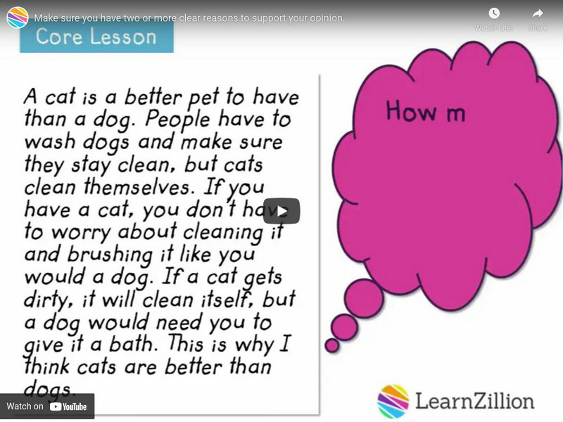 Learn Zillion: Make Sure You Have Two or More Clear Reasons to Support Opinion Instructional Video Learn Zillion: Make Sure You Have Two or More Clear Reasons to Support Opinion Instructional Video