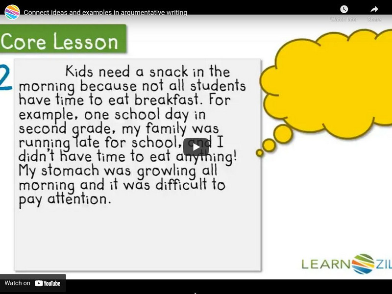 Learn Zillion: Connect Ideas and Examples in Argumentative Writing Instructional Video Learn Zillion: Connect Ideas and Examples in Argumentative Writing Instructional Video