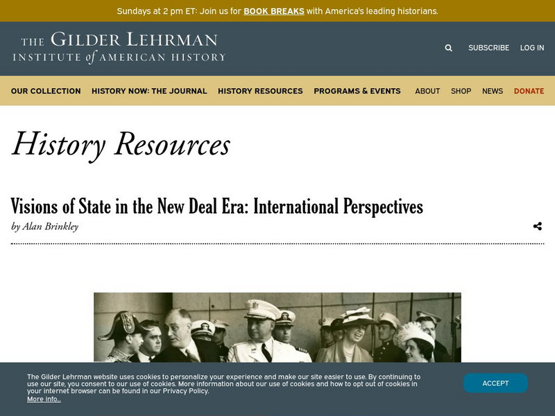 Gilder Lehrman Institute: History Now: Visions of State in New Deal: International Instructional Video Gilder Lehrman Institute: History Now: Visions of State in New Deal: International Instructional Video