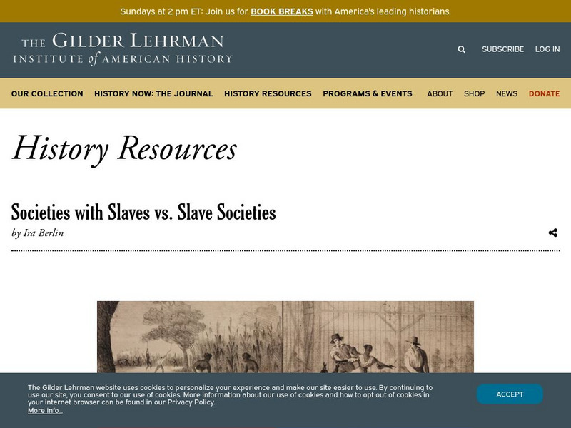Gilder Lehrman Institute: History Now: Societies With Slaves vs. Slave Societies Instructional Video