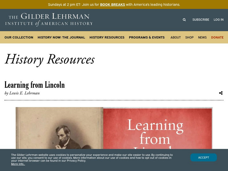 Gilder Lehrman Institute: History Now: Learning From Lincoln Instructional Video