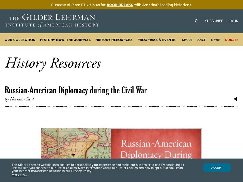 Gilder Lehrman Institute: History Now: Russian American Diplomacy During the Civil War Instructional Video