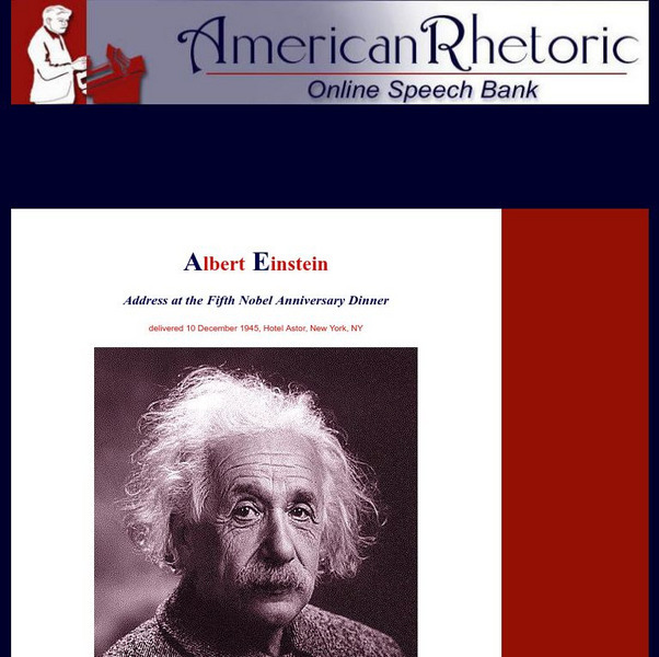 American Rhetoric: Albert Einstein: Address at the 5th Nobel Anniversary Dinner Primary American Rhetoric: Albert Einstein: Address at the 5th Nobel Anniversary Dinner Primary