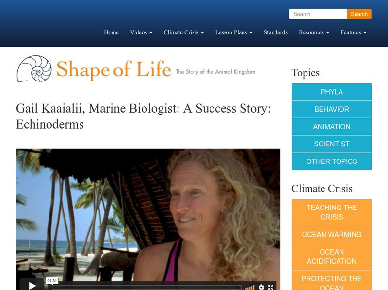 Shape of Life: Gail Kaaialii, Marine Biologist: A Success Story: Echinoderms Instructional Video Shape of Life: Gail Kaaialii, Marine Biologist: A Success Story: Echinoderms Instructional Video